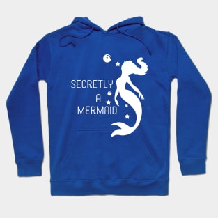 secretly a mermaid2 Hoodie